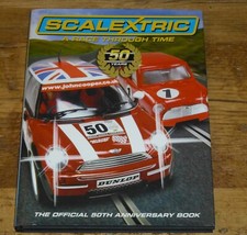 Roger Gillham Scalextric A RACE THROUGH TIME 50th ANNIVERSARY OFFICIAL BOOK