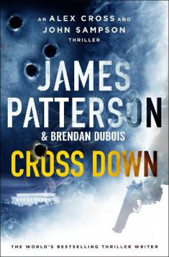 Thumbnail - Cross Down: The Sunday Times Bestselling Thriller By James Patterson