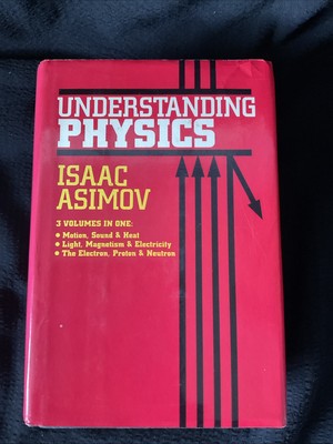 Understanding Physics by Isaac Asimov (1988, Hardcover)
