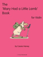 Cassia Harvey | The 'Mary Had A Little Lamb' Book For Violin | Taschenbuch