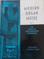 Modern Organ Music. Book 2. Five Pieces by Contemporary Composers