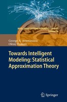 George A. Anastassiou (U. A.) | Towards Intelligent Modeling: Statistical...