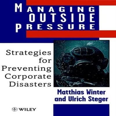 Managing Outside Pressure Strategies for Preventing Corporate Dis