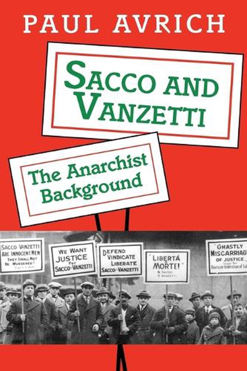 Sacco and Vanzetti: The Anarchist Background by Paul Avrich (English) Paperback