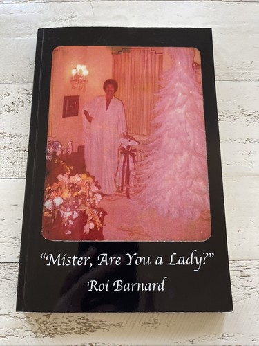 "Mister, Are You a Lady?" Paperback By Roi Barnard SIGNED COPY - 第 1/8 張圖片