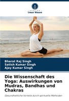 Bharat Raj Singh (U. A.) | Die Wissenschaft Des Yoga: Auswirkungen Von...