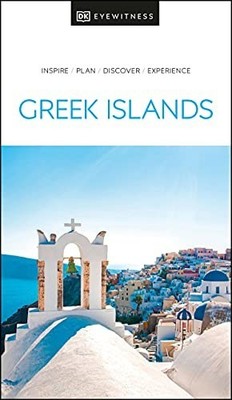 DK Eyewitness Greek Islands (Travel Guide) by DK Eyewitness 0241462940