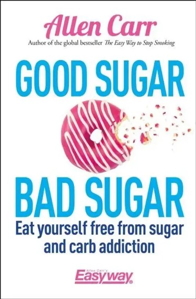 Good Sugar Bad Sugar | Eat Yourself Free From Sugar And Carb Addiction | Buch-image