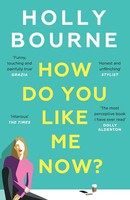 How Do You Like Me Now? Holly Bourne Taschenbuch 384 S. Englisch 2019