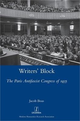 Writers' Block: The Paris Antifascist Congress of 1935 (Hardback or Cased Book)