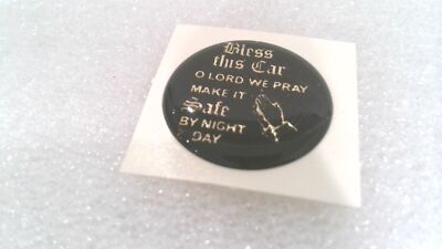 ''BLESS THIS CAR OH LORD WE PRAY'' DOMED DECAL EMBLEM,  2 MM X 1.1'' (LOT OF 3)