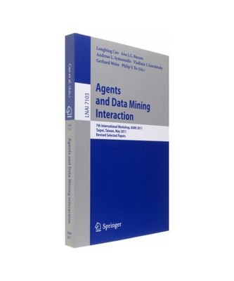 Agents and Data Mining Interaction: 7th International Workshop, ADMI 2011, Taipe