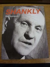 c1993 Shankly: By Phil Thompson - The Bluecoat Press, Large Soft Back, 92 Pages