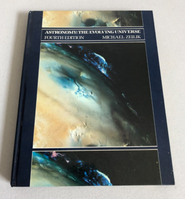 Astronomy The Evolving Universe Fourth Edition von Michael Zeilik Harper & Row