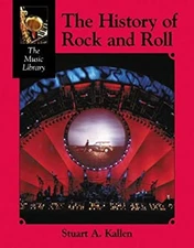 The History of Rock and Roll Hardcover Stuart A. Kallen