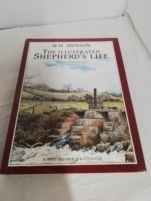 The Illustrated Shepherd's Life, W.H. Hudson 1987 Hardback