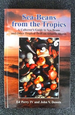 Sea-Beans from the Tropics, A Collector's Guide HC book by Perry and Dennis