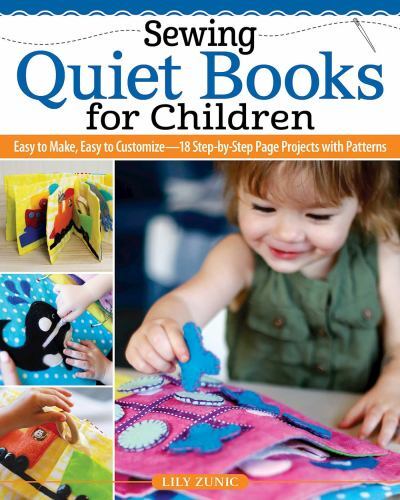 Sewing Quiet Books for Children: Easy to Make, Easy to by Lily Zunic PAPERBACK - Image 2