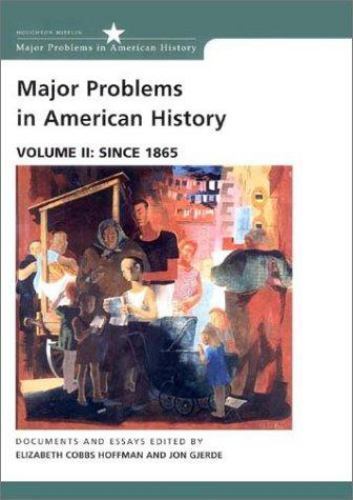 Problem Detailed History Major Problems in American History, Volume II: Since 1865: Documents ...