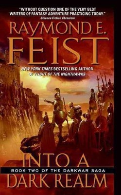 Into a Dark Realm: Book Two of the Darkwar Saga by Raymond E. Feist (English) Pa