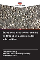 ÉTude De La Capacité Disponible En NPK Et En Potassium Des Sols Du Bihar Buch
