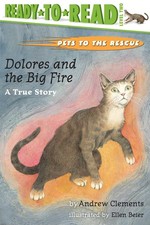 Dolores and the Big Fire: Dolores and the Big Fire (Ready-to-Read Level 1) by An