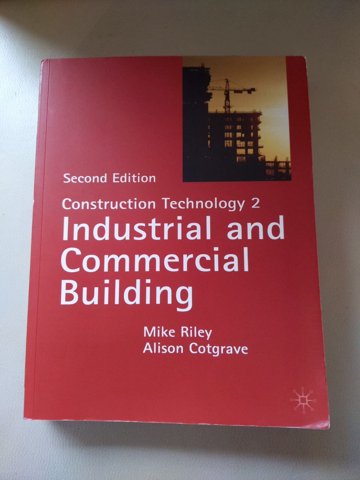 Construction Technology 2: Industrial and Commercial Building: 2 by Mike Riley,