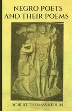 Robert Thomas Kerlin Negro Poets and Their Poems (Paperback)