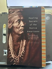 Healing Secrets of the Native Americans (Herbs, Remedies, and Practices That...
