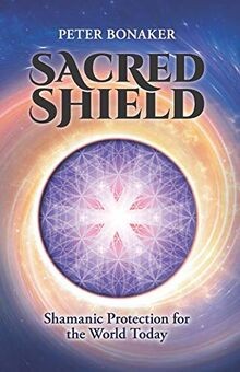 Sacred Shield: Shamanic Protection for the World Today v... | Buch | Zustand gut