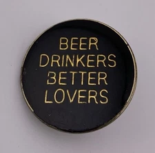 Funny Weird Beer Drinkers Better Lovers Enamel Lapel Tack Pin Vintage Joke