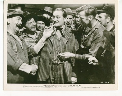Come And Get It-Edward Arnold-8x10-B&W-Still