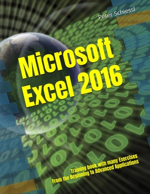 Microsoft Excel 2016 - Training book with many Exercises