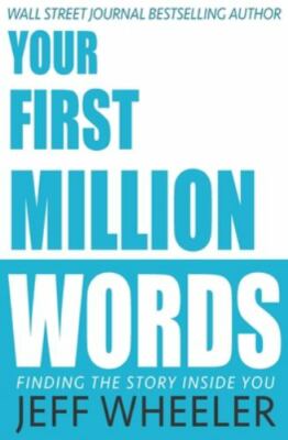 Your First Million Words - 1696963915, paperback, Jeff Wheeler