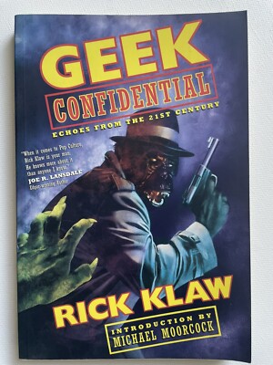 Geek Confidential by Rick Klaw Signed As New 2003 Paperback Original