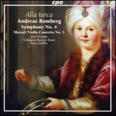 Alla Turca: Andreas Romberg - Symphony No. 4; Mozart: Violin Concerto No. 5: New