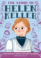 NEW The Story of Helen Keller: A Biography ... 9781646111077 by Platt, Christine