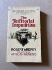 THE TERRITORIAL IMPERATIVE by Robert Ardrey vintage 1971 Dell paperback NATURE