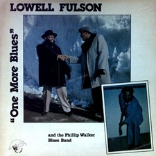 Lowell Fulson And The Phillip Walker Blues Band - One More Blues LP (VG/VG) .*
