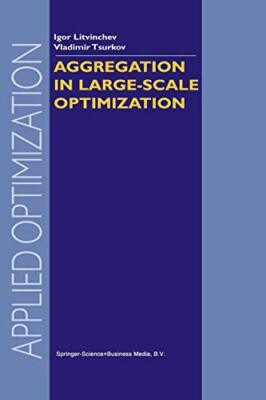 Aggregation in Large-Scale Optimization                                        