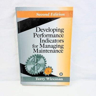 Developing Performance Indicators For Managing Maintenance (Hardcover, 2005)