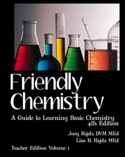 FRIENDLY CHEMISTRY - TEACHER EDITION VOLUME 1: A GUIDE TO By Joey Hajda & Lisa