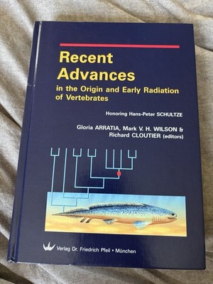 Recent Advances in the Origin and Early Radiation of Vertebrates Arratia Et Al