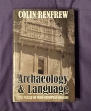 Archaeology and Language: The Puzzle of Indo-European Origins - Renfrew 1990 HC