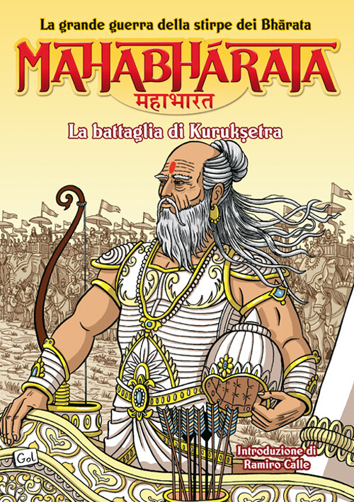 Mahabharata. La Grande Guerra Della Stirpe Dei Bharata. La Battaglia Di Kurukshe