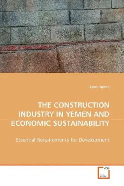 Basel Sultan | THE Construction Industry IN Yemen AND Economic Sustainability-image