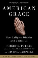 American Grace: How Religion Divides And Unites Us By Robert D. Putnam, (paperba on sale American Grace: How Religion Divides And Unites Us By Robert D. Putnam, (paperba on sale