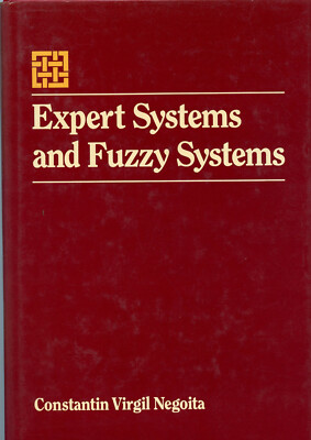 Expert Systems and Fuzzy Systems, by Constantin V. Negoita (1985, Hardcover)