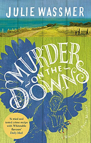 Murder on the Downs: Now a major TV series, Whitstable... - Wassmer, Julie