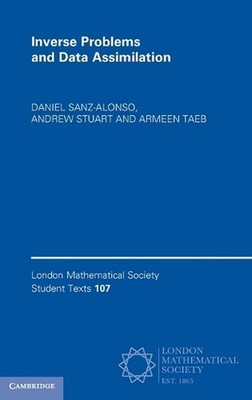 Inverse Problems and Data Assimilation by Daniel Sanz-Alonso Hardcover Book